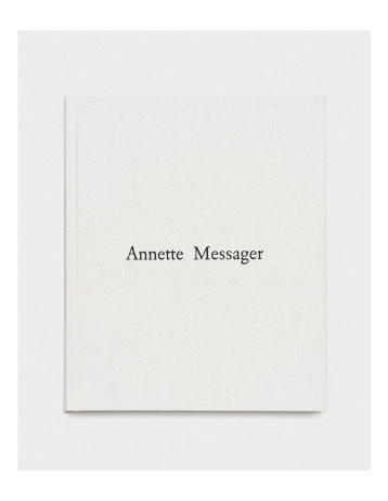 Annette Messager. Comme si - Annette Messager, Annette Messager, Marie-Amélie Senot - DILECTA