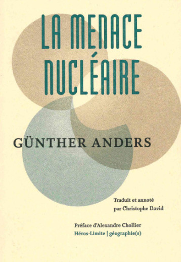 La menace nucléaire - Günther ANDERS, Christophe DAVID - HEROS LIMITE