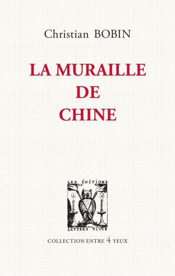 La Muraille de Chine - Christian Bobin - LETTRES VIVES