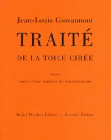 TRAITE DE LA TOILE CIREE -  GIOVANNONI, JEAN-LOU - DIDIER DEVILLEZ