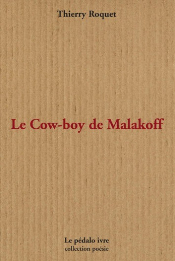 Le cow-boy de Malakoff - Thierry Roquet - PEDALO IVRE