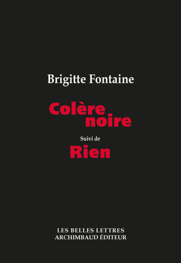 Colère noire - Brigitte Fontaine, Benoît Mouchart - BELLES LETTRES