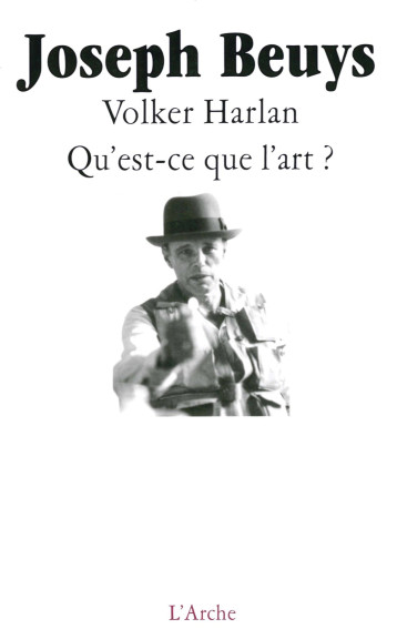 Qu'est-ce que l'art ? - Joseph BEUYS - L ARCHE