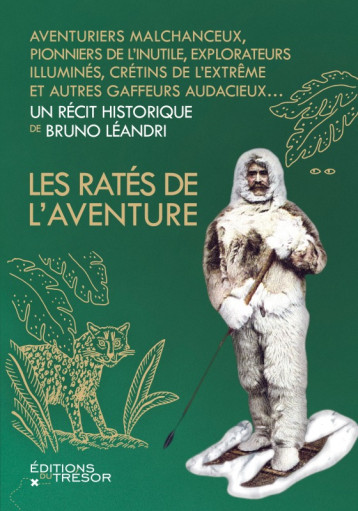 Les ratés de l'aventure - Bruno Leandri - TRESOR