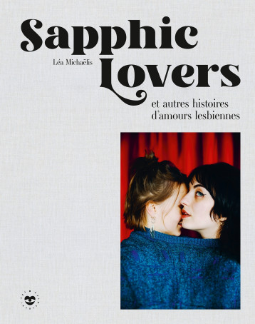 Sapphic Lovers - Léa Michaëlis - LES INSOLENTES