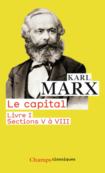 Le Capital - Livre I, sections V à VIII - Karl Marx - FLAMMARION