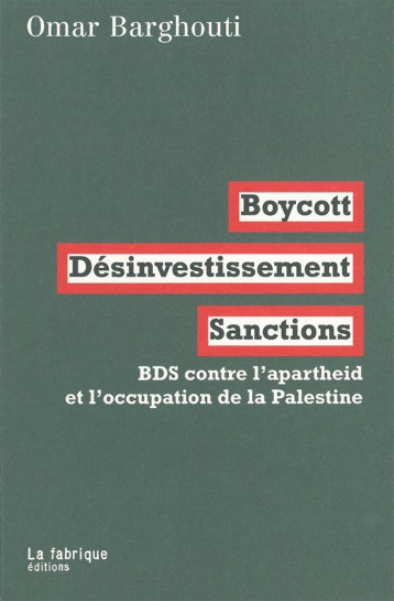 Boycott, désinvestissement, sanctions - Omar Barghouti - FABRIQUE