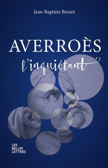 Averroès l'inquiétant - Jean-Baptiste Brenet - BELLES LETTRES