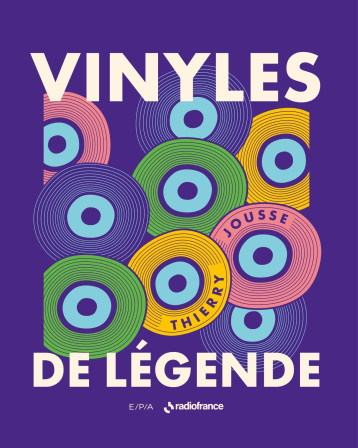 Vinyles de légende - Thierry Jousse - EPA