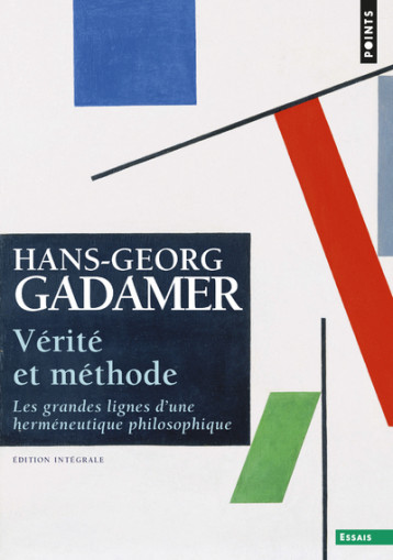 Vérité et Méthode - Hans-Georg GADAMER - POINTS