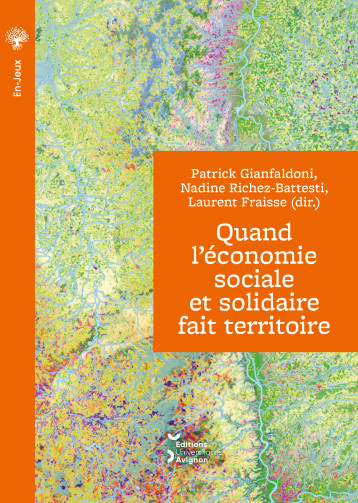 QUAND L'ECONOMIE SOCIALE ET SOLIDAIRE FAIT TERRITOIRE - COLLECTIF - UNIV AVIGNON