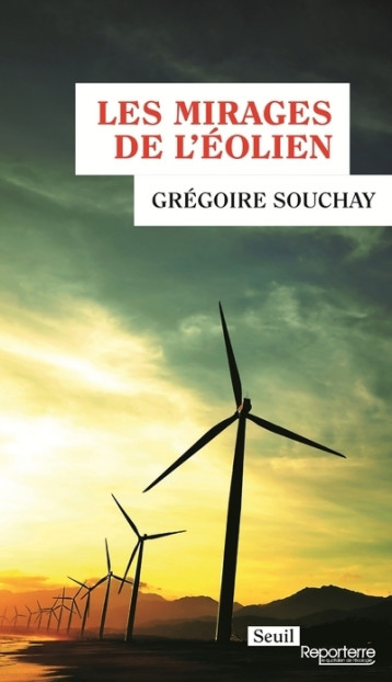 Les Mirages de l'éolien - Grégoire Souchay  - SEUIL