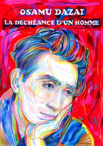 La Déchéance d'un homme - Osamu Dazai, Patrick Honnoré, Isabelle LAVELLE, Guillaume Loiret - IMHO