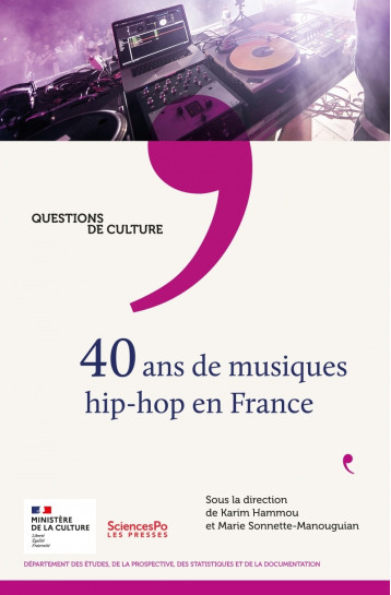 40 ans de musiques hip-hop en France - Karim Hammou, Marie SONNETTE - SCIENCES PO