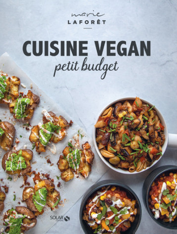 Cuisine vegan petit budget - Marie Laforêt - SOLAR