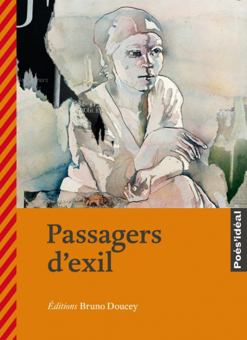 PASSAGERS D'EXIL - Bruno Doucey, Pierre KOBEL - BRUNO DOUCEY