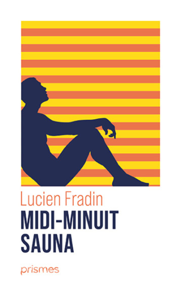 Midi-Minuit - Sauna - LUCIEN FRADIN, Didier Roth-Bettoni - LA MUSARDINE