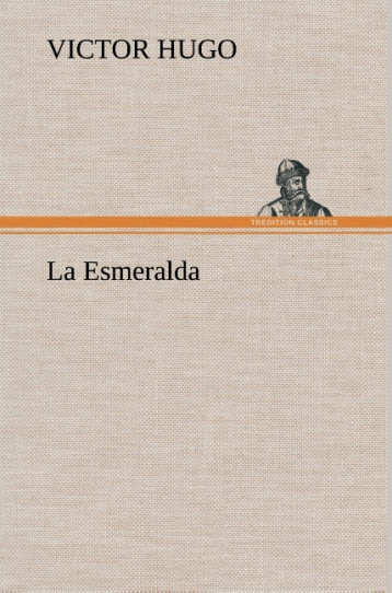 La Esmeralda - Victor Hugo - TREDITION