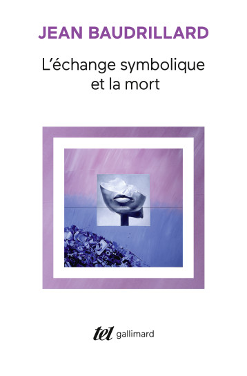 L'échange symbolique et la mort - Jean Baudrillard - GALLIMARD