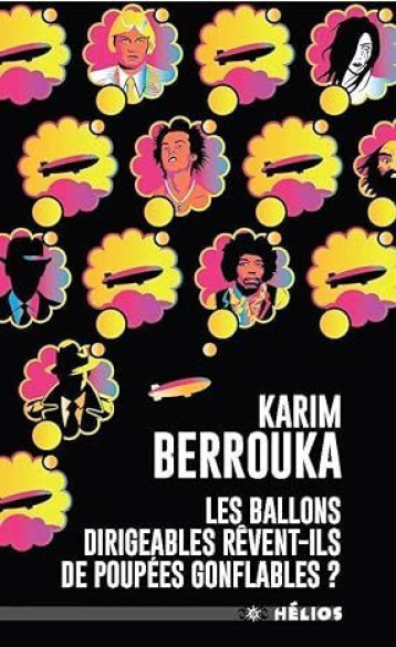 Les ballons dirigeables rêvent - Karim Berrouka - ACTUSF