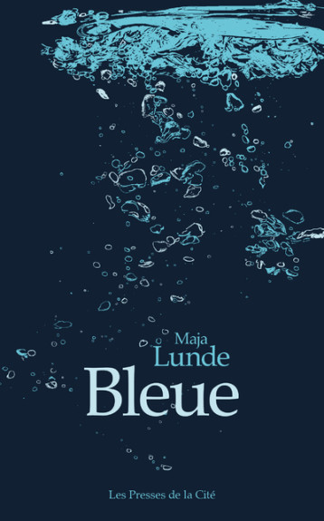 Bleue - Maja Lunde, Marina Heide - PRESSES CITE