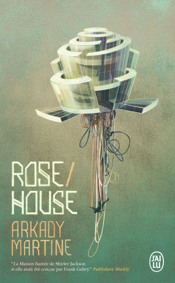 Rose House - Arkady Martine, Gilles Goullet - J'AI LU