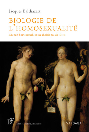 Biologie de l'homosexualité - Jacques BALTHAZART - MARDAGA PIERRE