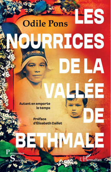 Les nourrices de la vallée de Bethmale - Odile Pons, Elisabeth Caillet - L'HARMATTAN