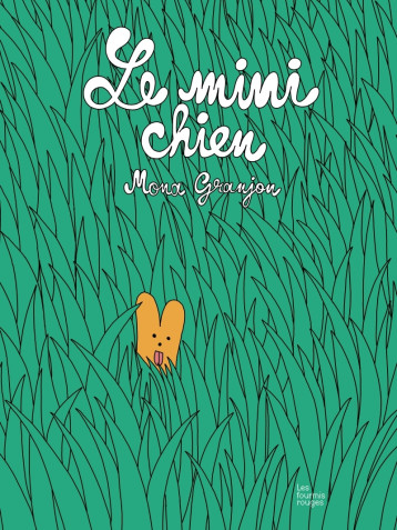 Le mini chien - Mona Granjon - FOURMIS ROUGES