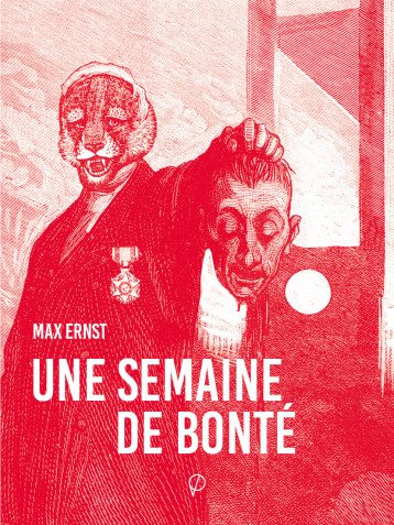 Une semaine de bonté - Max Ernst - PRAIRIAL