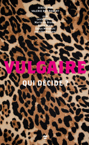 Vulgaire - Valérie Rey-Robert - LES INSOLENTES