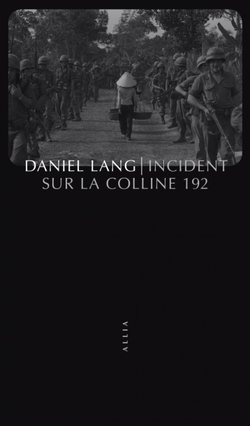 INCIDENT SUR LA COLLINE 192 - Daniel LANG, Julien BESSE - ALLIA