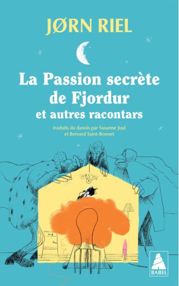 La Passion secrète de Fjordur - Jørn Riel, Bernard Saint bonnet, Susanne Juul - ACTES SUD