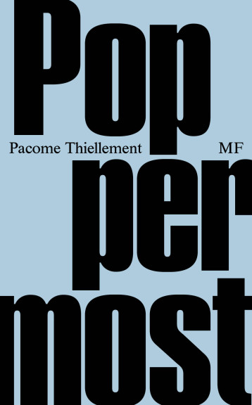 Poppermost - Pacôme Thiellement - EDITIONS MF