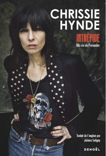 Intrépide -  CHRISSIE HYNDE, Chrissie Hynde, Jérôme Soligny - DENOEL