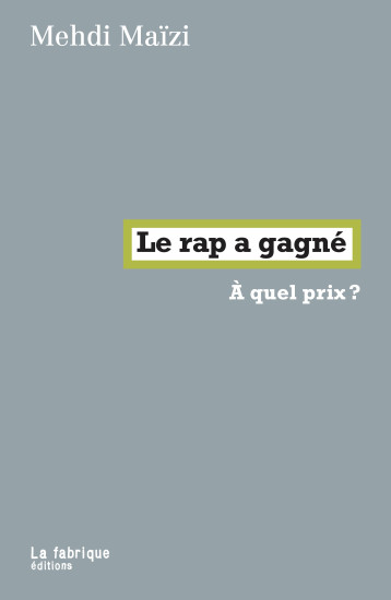 Le rap a gagné - Mehdi MAIZI - FABRIQUE