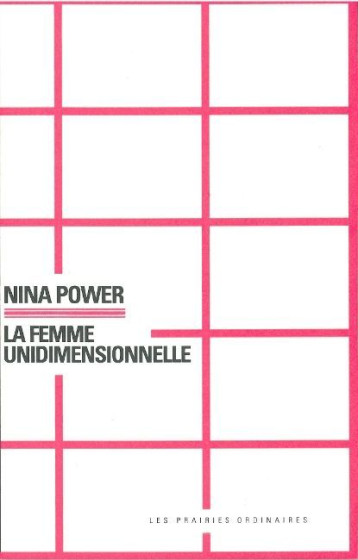 La Femme unidimensionnelle - Nina Power - AMSTERDAM