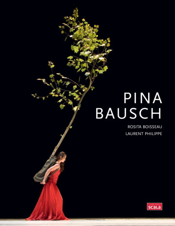 Pina Bausch - Rosita Boisseau, Laurent PHILIPPE - SCALA