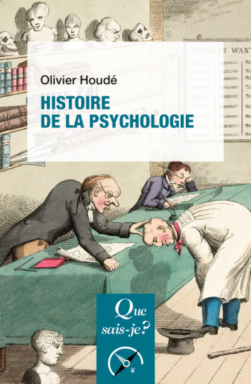 Histoire de la psychologie - Olivier Houdé - QUE SAIS JE