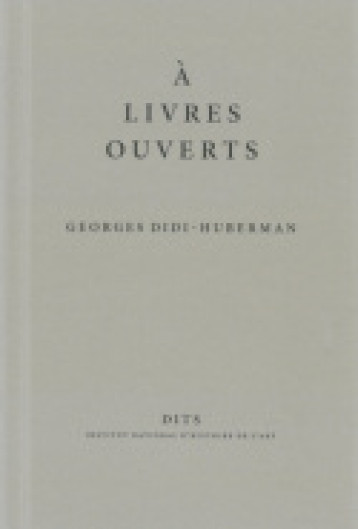 À livres ouverts - Georges Didi-Huberman - INHA