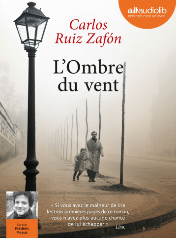 L'Ombre du vent - Le Cimetière des Livres oubliés 1 - Carlos Ruiz Zafón, Frédéric Meaux, François Maspero - AUDIOLIB