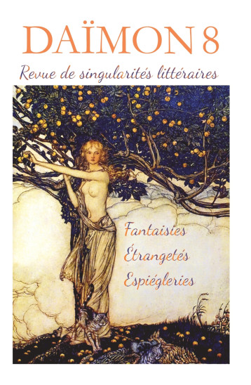 DÄIMON 8 - Fantaisies Étrangetés Espiègleries - Maxime Rovere, Raluca Belandry, Cécile A. Holdban, Rémi de Raphélis, Christian Viguié, Guillaume Lebrun, Aymeric Patricot, Charlotte Monégier, Luigi Capuana - DEFRICHEURS