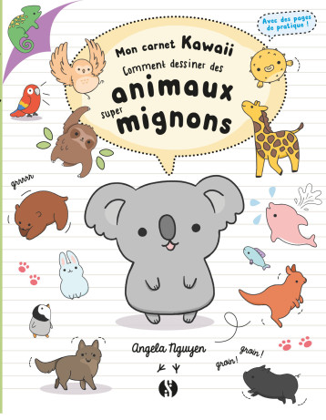 Comment dessiner des animaux super mignons - Angela Nguyen - SYNCHRONIQUE