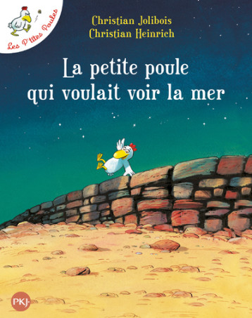 La petite poule qui voulait voir la mer - tome 1 - Christian Jolibois, Christian Heinrich - POCKET JEUNESSE