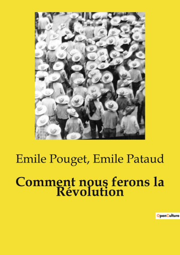 Comment nous ferons la Révolution -  POUGET EMILE/PATAUD EMILE, Émile Pataud, Emile Pouget - CULTUREA