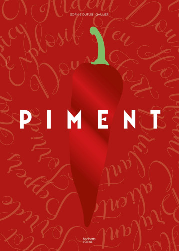 Piment - Sophie Dupuis-Gaulier - HACHETTE PRAT