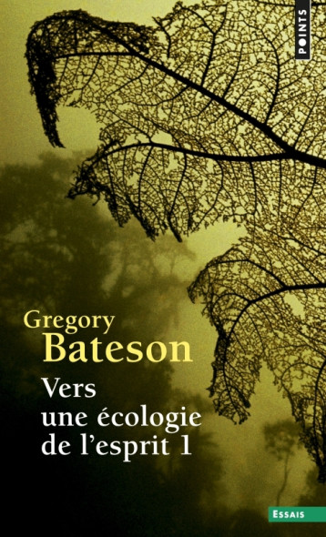 VERS UNE ECOLOGIE DE L'ESPRIT - BATESON GREGORY - POINTS