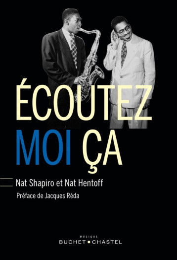 ECOUTEZ MOI CA - Nat Hentoff,  SHAPIRO NAT / HENTOFF NAT - BUCHET CHASTEL