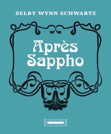 Après Sappho - Selby Wynn Schwartz, Hélène Cohen - GALLIMARD