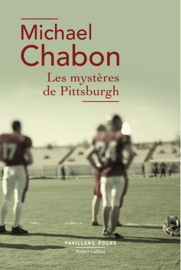 Les Mystères de Pittsburgh - Michael Chabon, Marc Cholodenko - ROBERT LAFFONT